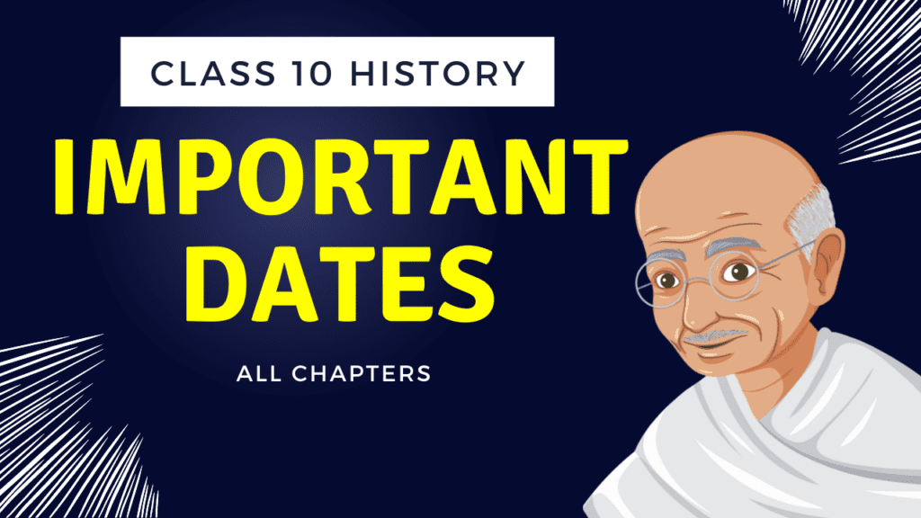 Important Dates History Class 10