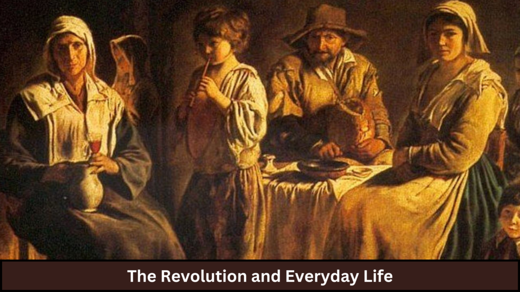 The Revolution and Everyday Life