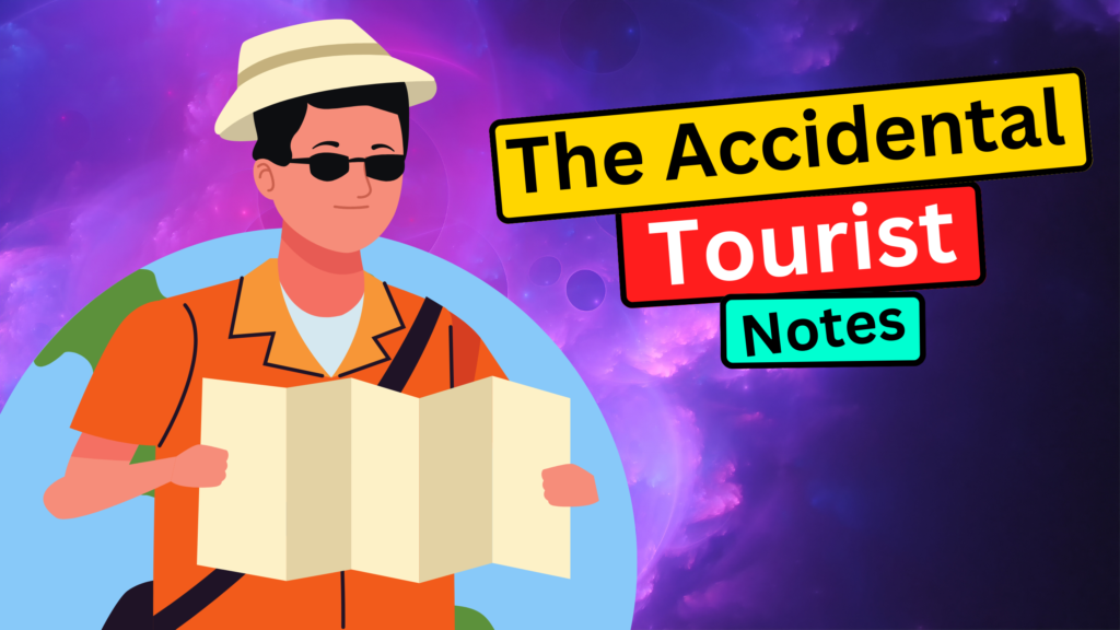 the accidental tourist class 9 summary in english