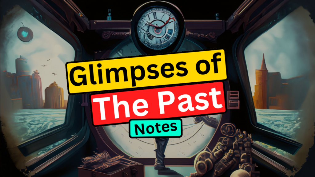 Glimpses of the Past Honeydew Summary Class 8 English